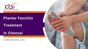 plantar fasciitis treatment in chennai