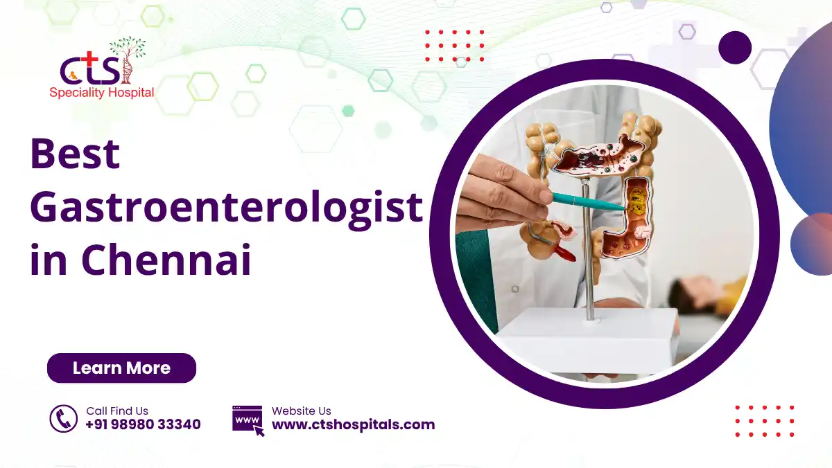 Best Gastroenterologist In Chennai