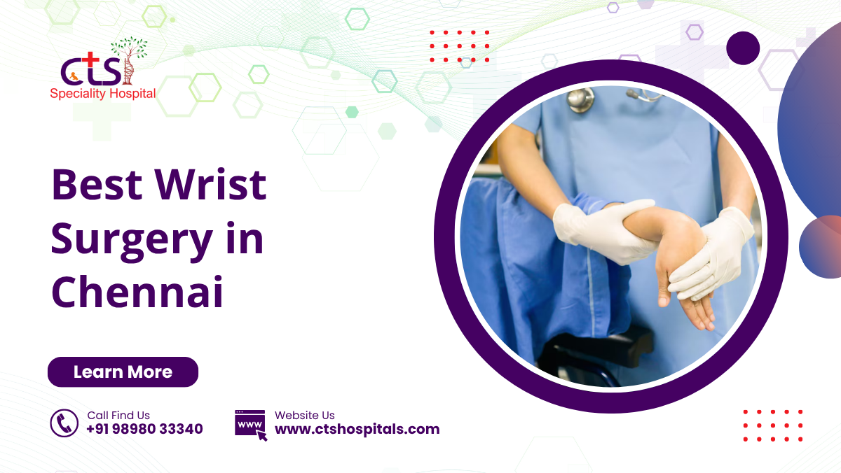 Best Wrist Surgery in Chennai
