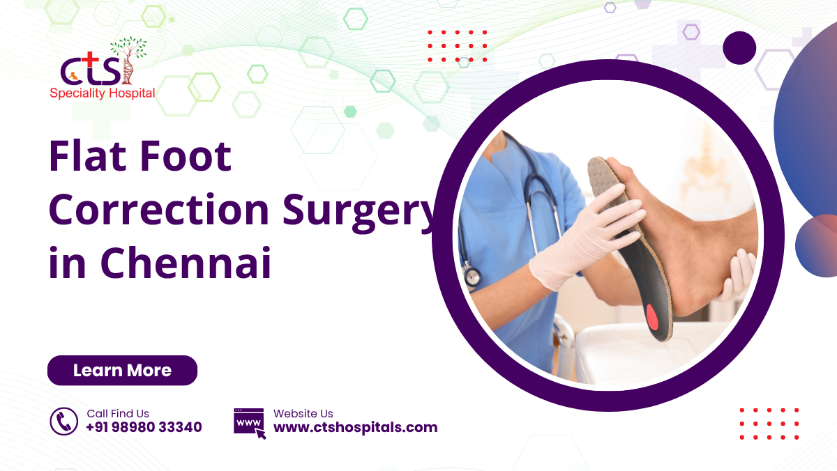 Flat Foot Correction Surgery in Chennai