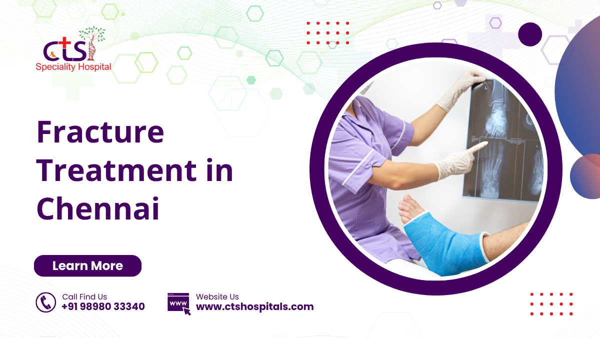 Fracture Treatment in Chennai